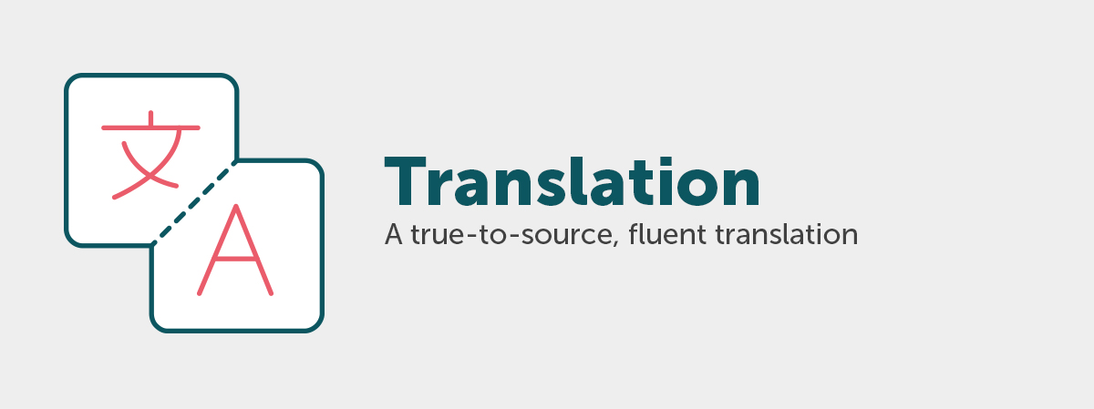 Übersetzung: Eine flüssige Übersetzung, die sich am Ausgangstext orientiert.