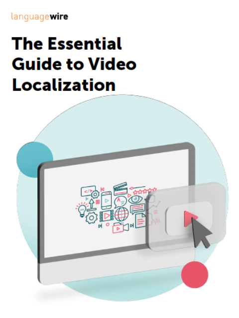 The Essential Guide to Video Localization